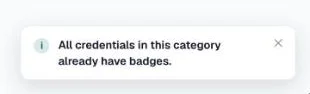 Message that all credentials in this category already have badges